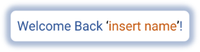 A message says Welcome Back Insert Name
